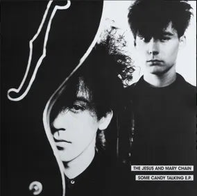 The Jesus & Mary Chain - Some Candy Talking [12"]