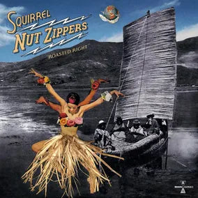 Squirrel Nut Zippers - Roasted Right: Expanded Edition [EP]