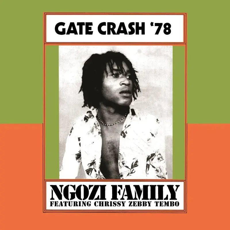 Ngozi Family - Gate Crash '78 [Includes Booklet]