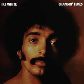 Ike White - Changin' Times