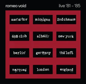 Romeo Void - Live '81-'85