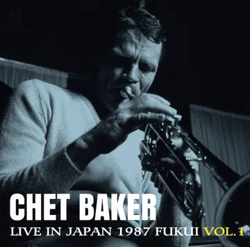 Chet Baker - Live In Japan 1987 (Fukui Vol. 1) [Japanese Import]