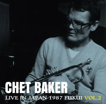 Chet Baker - Live In Japan 1987 (Fukui Vol. 2) [Import]
