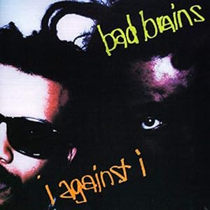 Bad Brains - I Against I