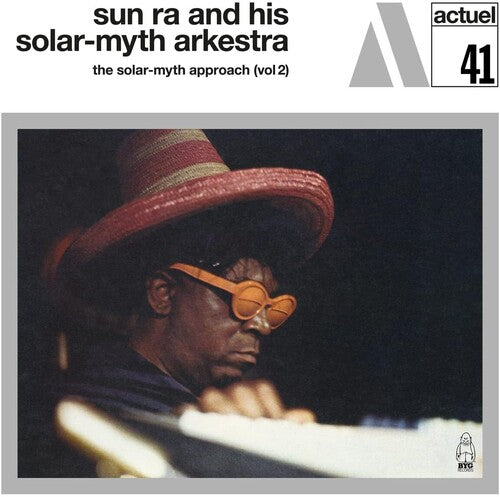 Sun Ra & His Solar-Myth Arkestra - The Solar-Myth Approach Vol. 2