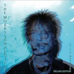 Billy Morrison - The Morrison Project [Deluxe Edition]