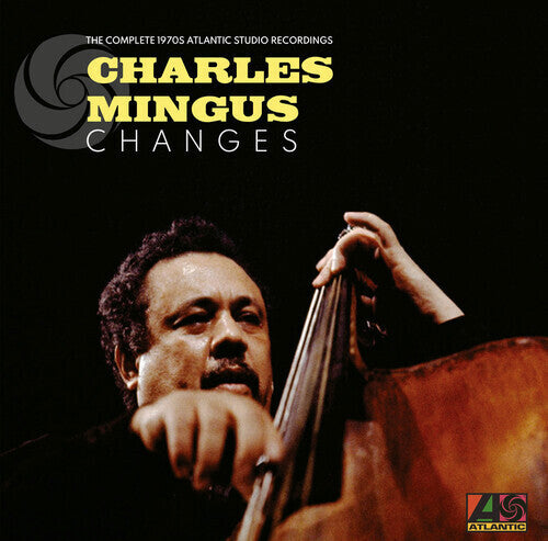 Charles Mingus - Changes: The Complete 1970s Atlantic Studio Recordings [Box Set]