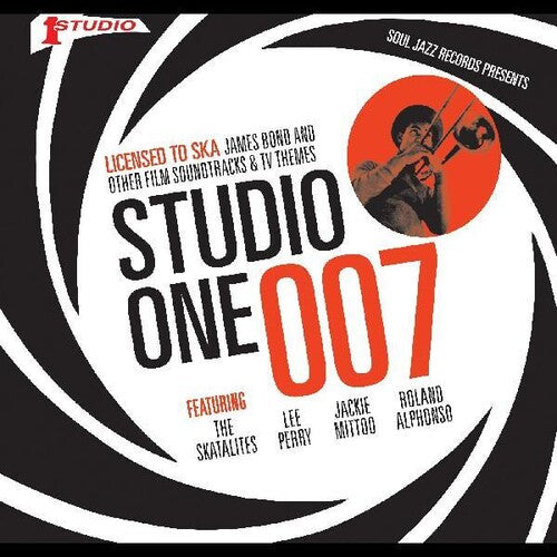 Various - Soul Jazz Records Presents: STUDIO ONE 007 Licenced to Ska: James Bond and other Film Soundtrack and TV Themes