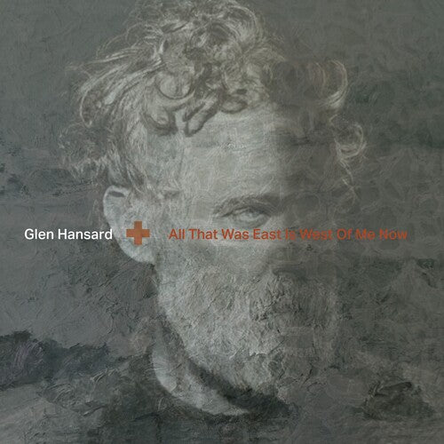 Glen Hansard - All That Was East Is West Of Me Now [Indie-Exclusive Clear Vinyl]