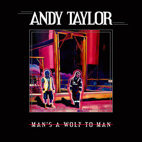 Andy Taylor - Man's A Wolf To Man [White Vinyl]