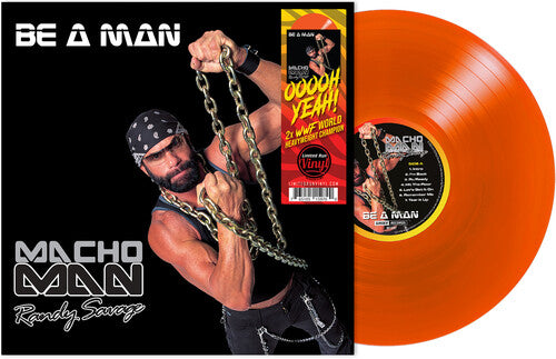 Macho Man Randy Savage - Be a Man [Orange Vinyl]
