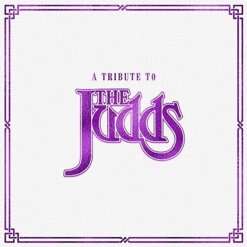 Various - A Tribute To The Judds [Clear Vinyl]