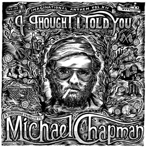 Various - Imaginational Anthem Vol. XII: A Yorkshire Tribute to Michael Chapman