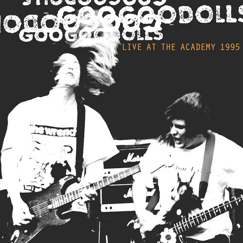 Goo Goo Dolls - Live At The Academy, New York City, 1995