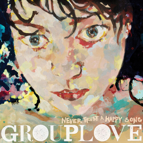Grouplove - Never Trust A Happy Song [Bone Vinyl]