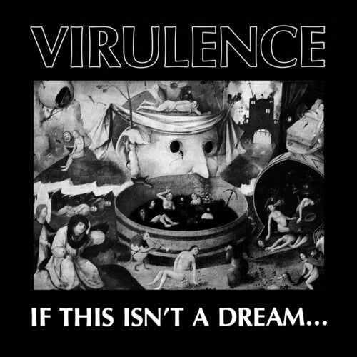 Virulence - If This Isn't A Dream... [White Vinyl]