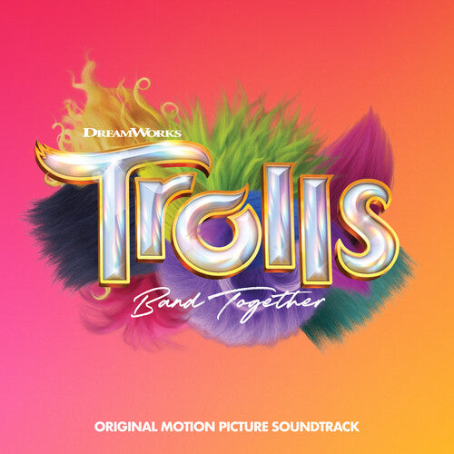 Various Artists - Trolls Band Together (Original Soundtrack)