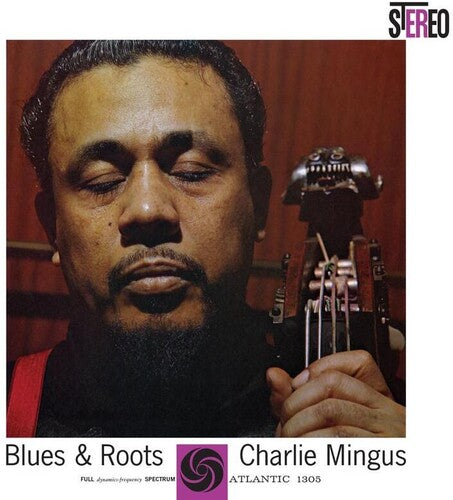 Charles Mingus - Blues & Roots [2-lp, 45 RPM] [Analogue Productions Atlantic 75 Series]