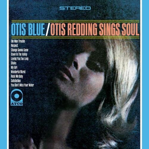 Otis Redding - Otis Blue - Otis Redding Sings Soul [Analogue Productions Atlantic 75 Series]