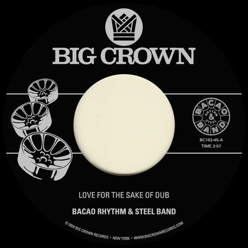 Bacao Rhythm & Steel Band - Love For The Sake Of Dub B/ w Grilled [7"]