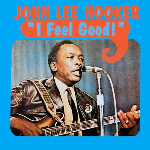 John Lee Hooker - I Feel Good [Blue Vinyl]