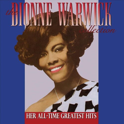 Dionne Warwick - The Dionne Warwick Collection: Her All Time Greatest Hits