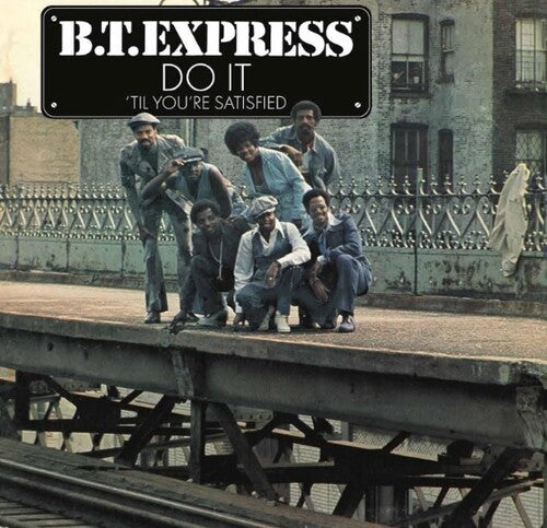 B.T. Express - Do It 'til You're Satisfied [Clear Blue Vinyl]