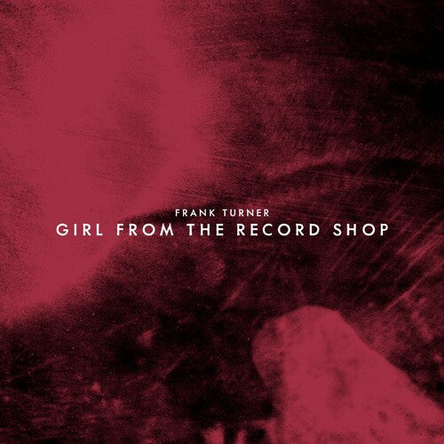 Frank Turner - Girl From The Record Shop [7"]