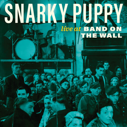 Snarky Puppy - Live At Band On The Wall