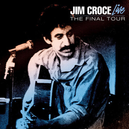 Jim Croce - Live: The Final Tour [Clear Blue Vinyl]