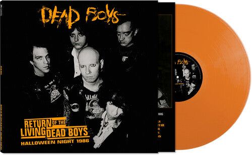 Dead Boys - Return Of The Living Dead Boys - Halloween Night 1986 [Orange Vinyl]