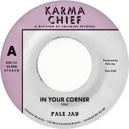 Pale Jay - In Your Corner b/w Bewilderment [7"]