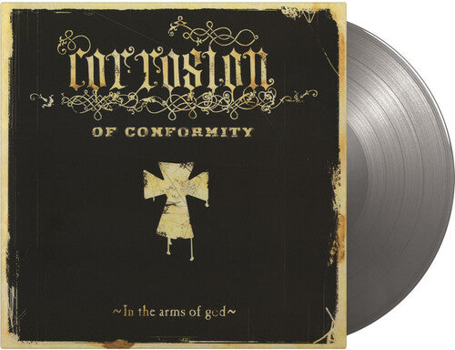 Corrosion Of Conformity - In the Arms of God [Import] [Silver Vinyl]