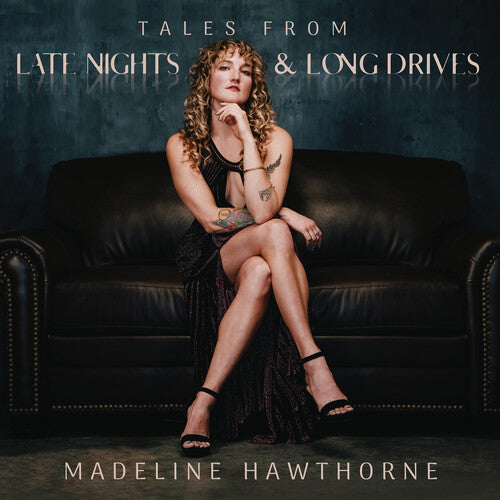 Madeline Hawthorne - Tales From Late Nights & Long Drives [Indie-Exclusive]
