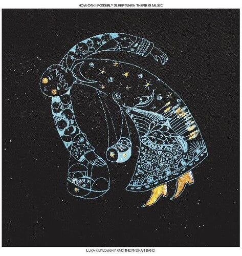 Luka Kuplowsky - How Can I Possibly Sleep When There Is Music