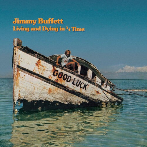 [PRE-ORDER] Jimmy Buffett - Living And Dying In 3/4 Time [Release Date: 06/07/2024]