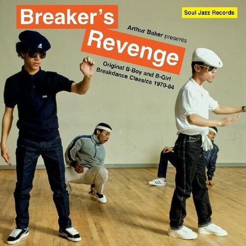 Various - Arthur Baker - Breakers Revenge: Original B-Boy and B-Girl Breakdance Classics 1970-84