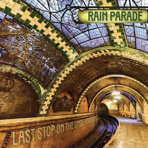 Rain Parade - Last Stop On The Underground [Indie-Exclusive]