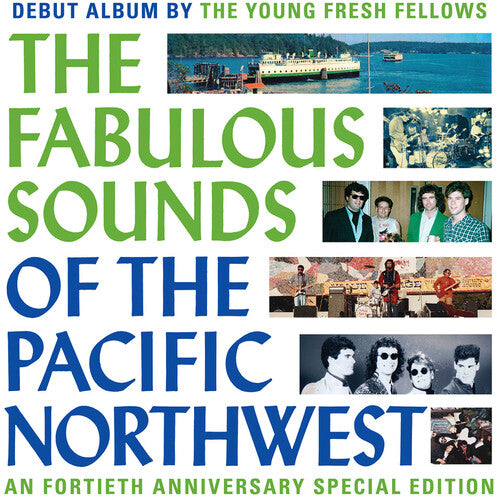 The Young Fresh Fellows - Fabulous Sounds Of The Pacific Northwest (40th Anniversary)