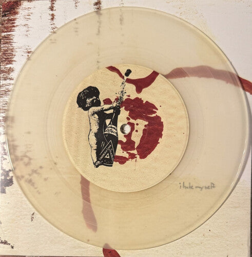 I Hate Myself - Two Songs [7"]