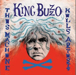 King Buzzo - This Machine Kills Artists + Gift Of Sacrifice