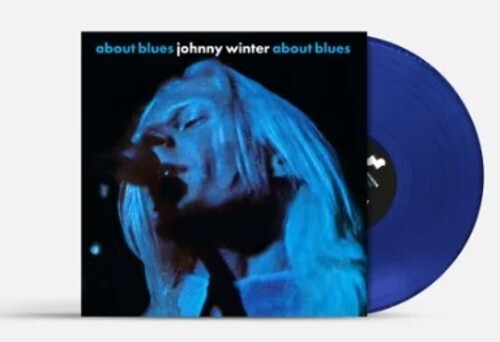 Johnny Winter - About Blues [Blue Vinyl]
