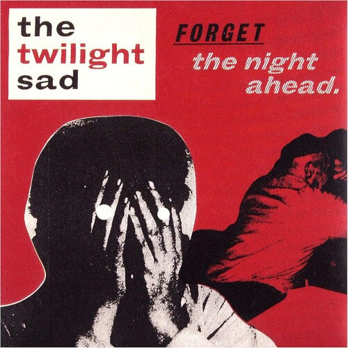 The Twilight Sad - Forget the Night Ahead (Anniversary Edition)
