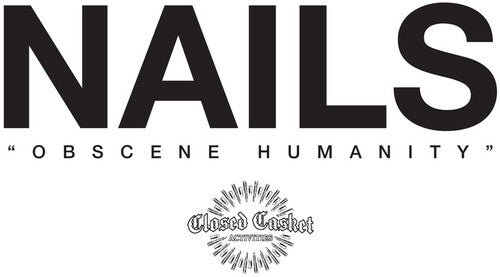 The Nails - OBSCENE HUMANITY