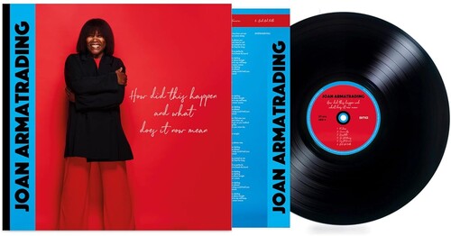 Joan Armatrading - How Did This Happen And What Does It Now Mean