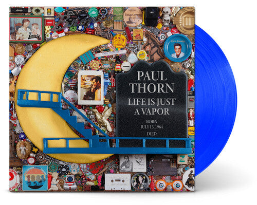 Paul Thorn - Life Is Just A Vapor [Blue Vinyl]