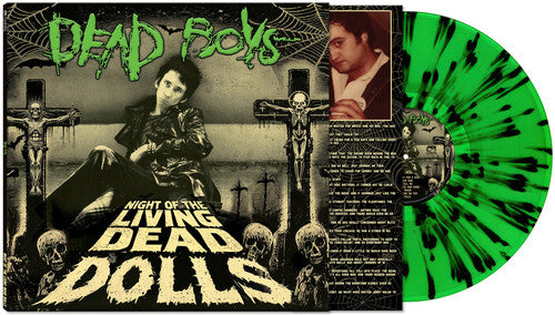 Dead Boys - Night Of The Living Dead Dolls [Green & Black Splatter Vinyl]