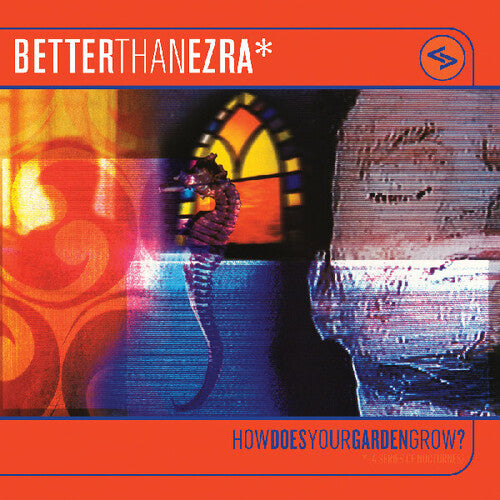 Better Than Ezra - How Does Your Garden Grow? [2-lp Orange Vinyl]
