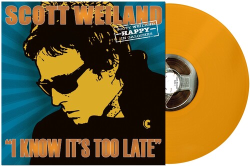 Scott Weiland - I Know It's Too Late [7" Orange Vinyl]