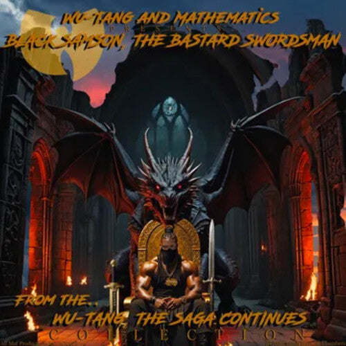 Wu-Tang and Mathematics - Black Samson, The Bastard Swordsman: Wu-Tang, The Saga Continues Collection [2-lp]